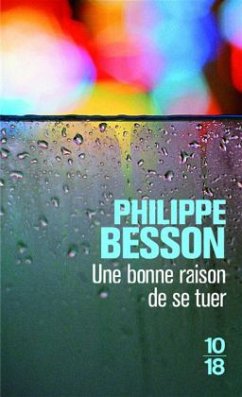 Une bonne raison de se tuer - Besson, Philippe