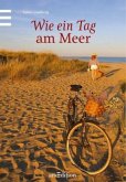 Wie ein Tag am Meer