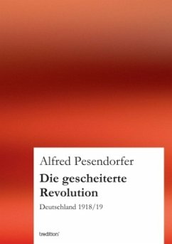 Die gescheiterte Revolution - Pesendorfer, Alfred