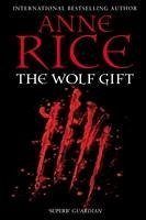 The Wolf Gift - Rice, Anne