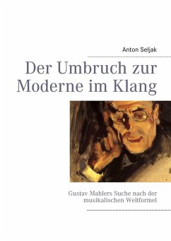 Der Umbruch zur Moderne im Klang - Seljak, Anton