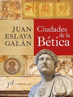 Ciudades de la Bética - Eslava Galán, Juan