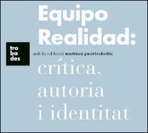 Equipo realidad : crítica, autoria i identitat