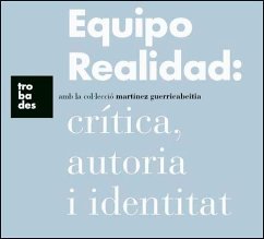 Equipo realidad : crítica, autoria i identitat - Lacruz, Javier