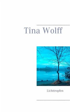 Lichttropfen - Wolff, Tina