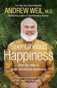 Spontaneous Happiness - Weil, Andrew