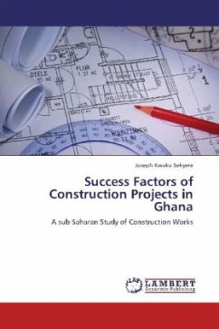 Success Factors of Construction Projects in Ghana - Kwaku Sekyere, Joseph