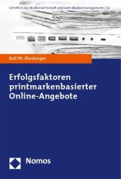 Erfolgsfaktoren printmarkenbasierter Online-Angebote - Illenberger, Rolf Ph.