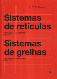 Sistemas de retículas : un manual para diseñadores gráficos = Sistemas de grelhas : um manual para designers gráficos - Müller-Brockmann, Josef
