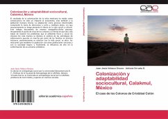 Colonización y adaptabilidad sociocultural, Calakmul, México