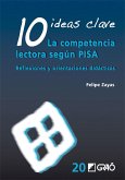 10 ideas clave : la competencia lectora según PISA : reflexiones y orientaciones didácticas