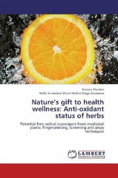 Nature's gift to health wellness: Anti-oxidant status of herbs - Shanker, Karuna;Pooja Srivastava, Nidhi Srivastava Shruti Mishra
