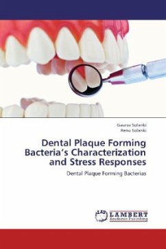 Dental Plaque Forming Bacteria's Characterization and Stress Responses