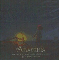 Abaskhia. El muchacho que quería enseñar a hablar a las vacas - Malo, Roberto; Mateos Maroto, Francisco Javier