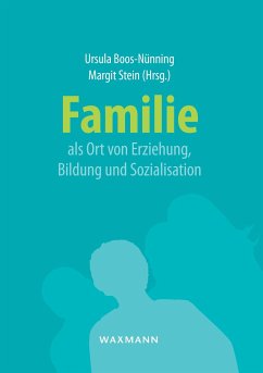 Familie als Ort von Erziehung, Bildung und Sozialisation