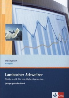 Lambacher Schweizer für berufliche Gymnasien. 12. und 13. Schuljahr. Trainingsheft Analysis
