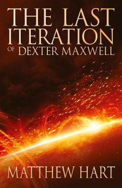 The Last Iteration Of Dexter Maxwell - Hart, Matthew