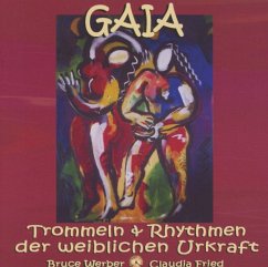 Gaia-Trommel Der Weiblichen Urkraft - Werber,Bruce & Fried,Claudia