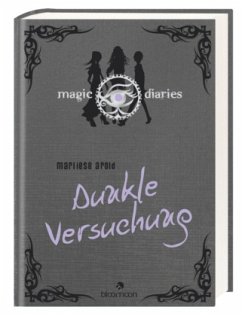 Dunkle Versuchung / Magic Diaries Bd.3 - Arold, Marliese