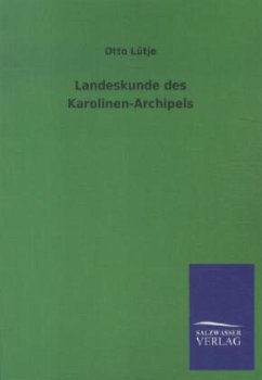 Landeskunde des Karolinen-Archipels - Lütje, Otto