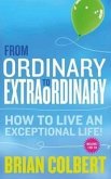 From Ordinary to Extraordinary