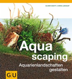 Aquascaping - Knott, Oliver;Lukhaup, Chris