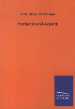 Mechanik und Akustik - Blochmann, Rich. H.