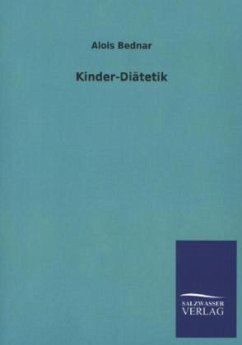 Kinder-Diätetik - Bednar, Alois