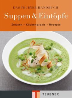 Das Teubner Handbuch Suppen & Eintöpfe - Bruckmann, Claudia; Klaeger, Cornelia