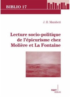 Lecture socio-politique de l´épicurisme chez Molière et La Fontaine - Mazaheri, J. H.