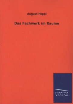 Das Fachwerk im Raume - Föppl, August