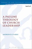 A Pauline Theology of Church Leadership A Pauline Theology of Church Leadership
