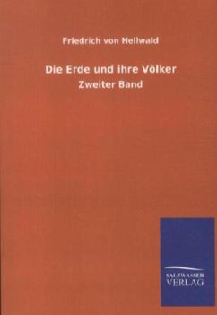 Die Erde und ihre Völker - Hellwald, Friedrich von