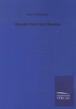 Wundertiere des Meeres - Floericke, Kurt