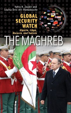 Global Security Watch--The Maghreb - Zoubir, Yahia; Dris-Aït-Hamadouche, Louisa