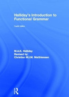 Halliday's Introduction to Functional Grammar - Halliday, M A K; Matthiessen, Christian M I M