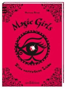 Eine verratene Liebe / Magic Girls Bd.11 - Arold, Marliese