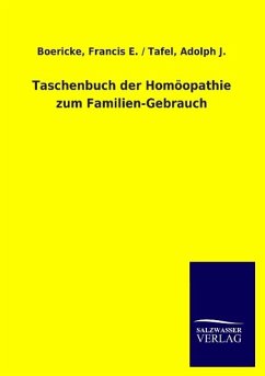 Taschenbuch der Homöopathie zum Familien-Gebrauch - Boericke, Francis E. / Tafel, Adolph J.