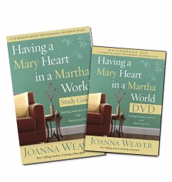 Having a Mary Heart in a Martha World DVD Study Pack: Finding Intimacy with God in the Busyness of Life [With DVD] - Weaver, Joanna