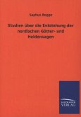 Studien über die Entstehung der nordischen Götter- und Heldensagen