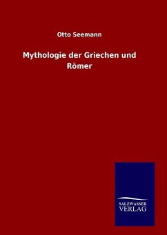 Mythologie der Griechen und Römer - Seemann, Otto