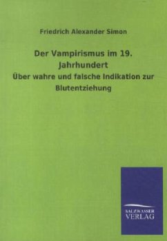 Der Vampirismus im 19. Jahrhundert - Simon, Friedrich A.