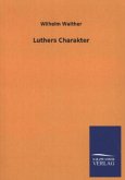 Luthers Charakter