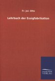 Lehrbuch der Essigfabrikation