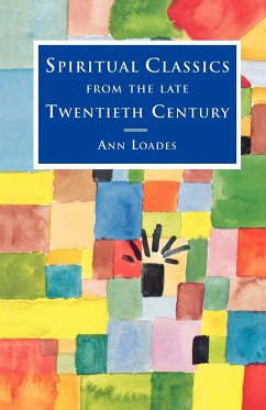 Spiritual Classics from the Late Twentieth Century - Loades, Ann