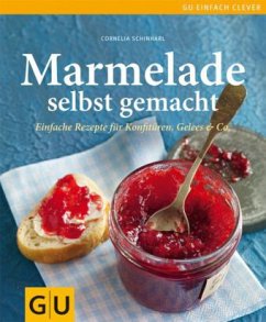 Marmelade selbst gemacht - Schinharl, Cornelia