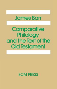 Comparative Philology and the Text of the Old Testament - Barr, James