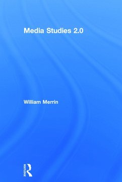 Media Studies 2.0 - Merrin, William