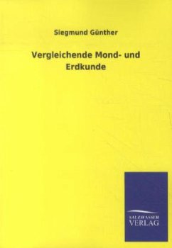 Vergleichende Mond- und Erdkunde - Günther, Siegmund