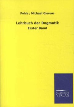 Lehrbuch der Dogmatik - Pohle;Gierens, Michael